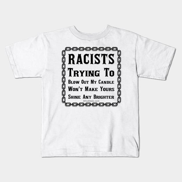 Racism Is Stupid Kids T-Shirt by Afroditees